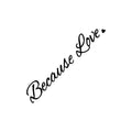 Because Love 2 x 2 in