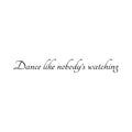 Dance Like Nobody's Watching 5 x 2 in