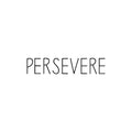 Perservere 2 x 2 in