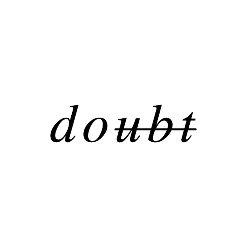 Don't Doubt 2 x 2 in