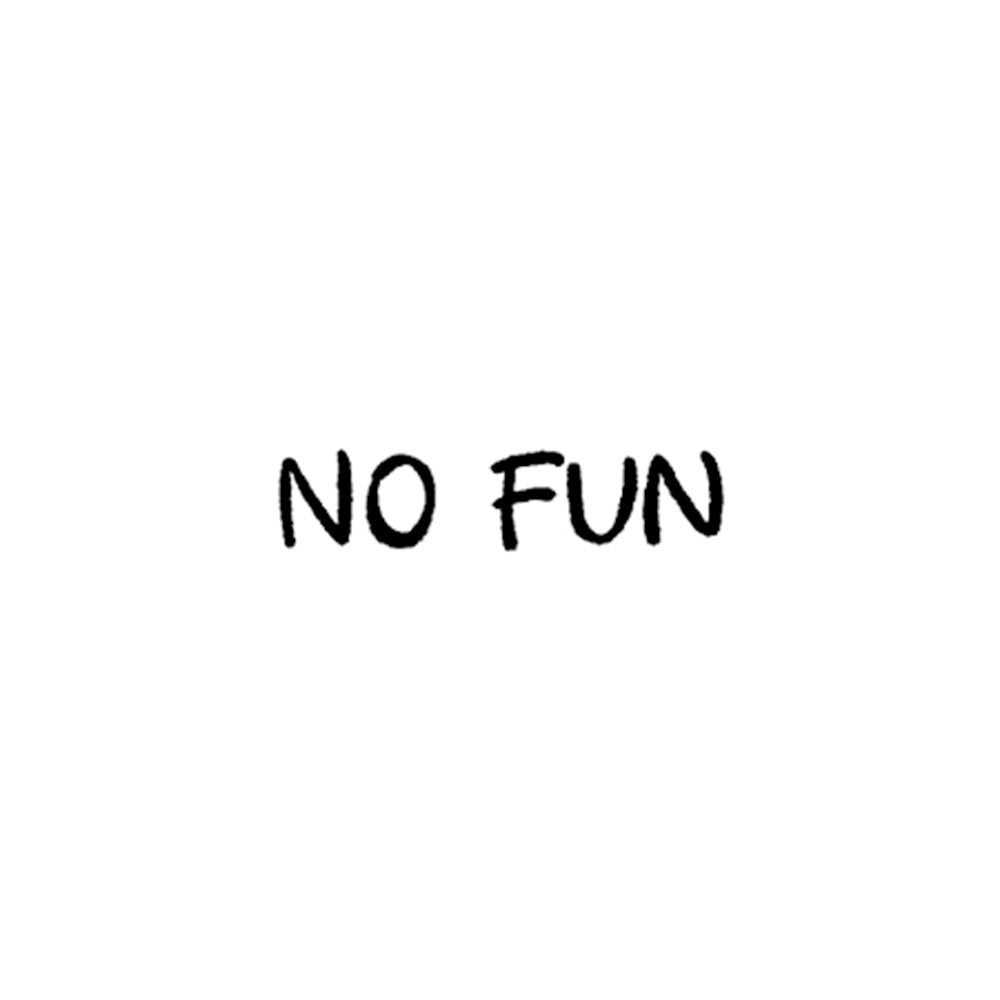 No Fun 1 x 1 in
